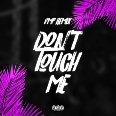 Don't Touch Me - Single