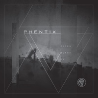 Pitch Black - EP - Phentix