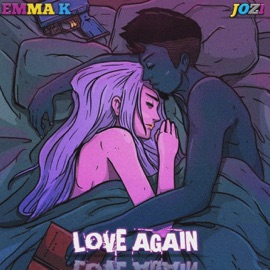 Love Again (feat. Jozi) Emma K