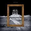 All I've Ever Known (feat. David Schuler) [Radio Edit] - Single