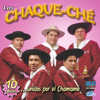 Entre Amigos Y Chamamé - Los Chaque-Che