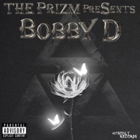 The Prizm Presents: Bobby D (feat. Bobby D) - EP - The Prizm