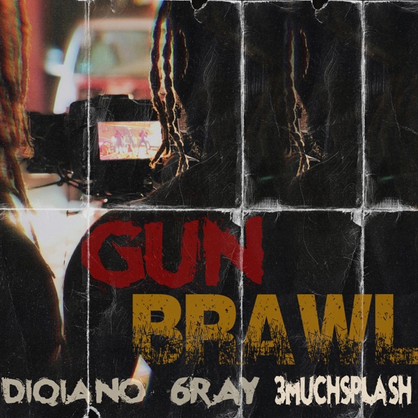 Gun Brawl (feat. Diqiano, 6ray & 3muchsplash)