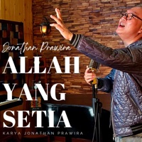 Allah Yang Setia - Single - Jonathan Prawira