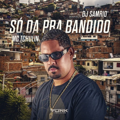 Só da pra Bandido - Single