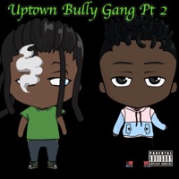Uptown Bully Gang, Pt. 2 - EP - Lyger Mane & O$$A
