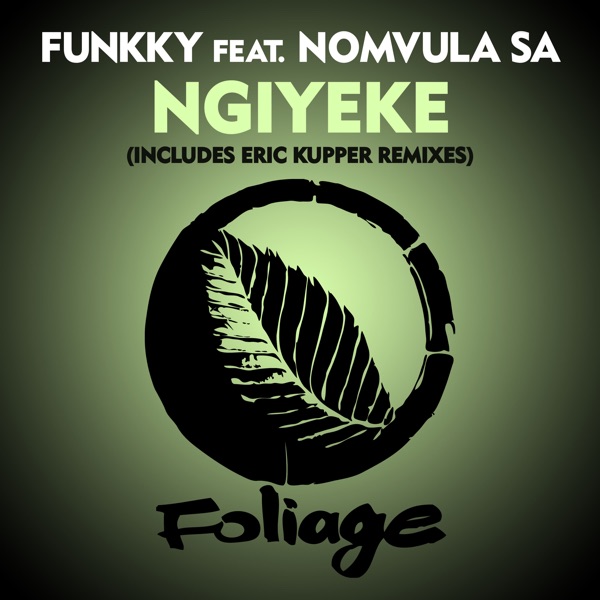 Ngiyeke (Includes Eric Kupper Remixes) - EP