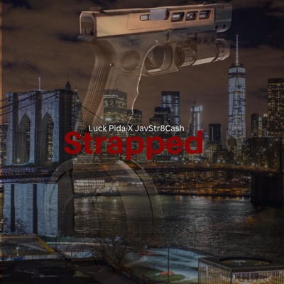 Strapped (feat. JavStr8Cash) - Single