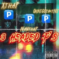 3 Headed P's (feat. QuiseGetActive & XThaP) - Single - IvanThaP