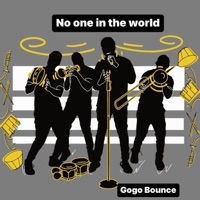 No one in the World Gogo Bounce - Single - Brass-A-Holics