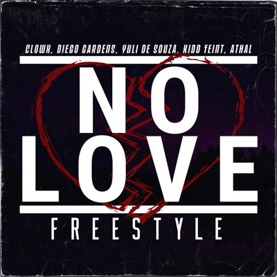 No Love (Freestyle) [feat. Diego Gardens, Athal, Yuli de Souza & Kidd Feint] - Single
