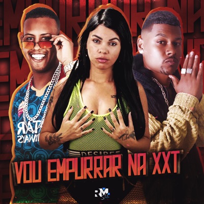 Vou Empurrar na Xxt - Single