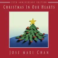 Christmas in Our Hearts (feat. Liza Chan) — Jose Mari Chan