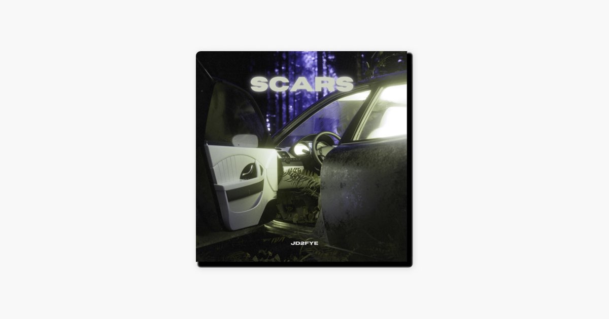 Scars - Single - Album by Jd2fye - Apple Music