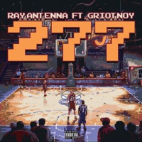 277 (feat. Griot Noy) - Single - Ray Antenna