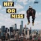 Hit or Miss (feat. YNL Bliz & OMBKayJay) - Demaine lyrics