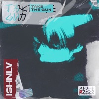 Take the Gun - Single - Ishnlv