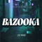 Bazooka (feat. Aleteo Music) - Dj Ishi lyrics