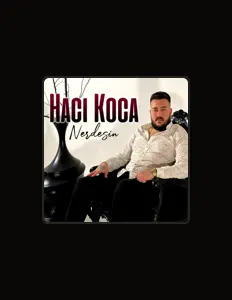 Escucha a Hacı Koca, mira videos musicales, lee su biografía, consulta las fechas de las gira y más.