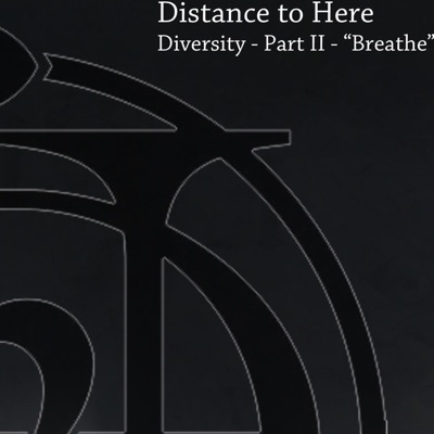 Diversity, Pt. 2 (Breathe)