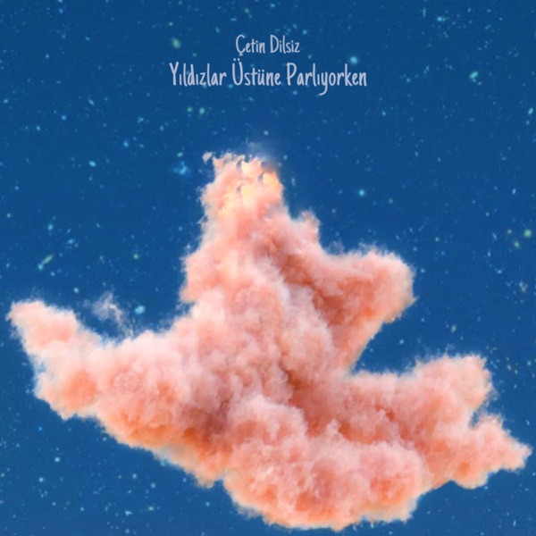 Yıldızlar Üstüne Parlıyorken - Single albüm kapağı