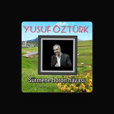 Listen to Yusuf Öztürk, watch music videos, read bio, see tour dates & more!
