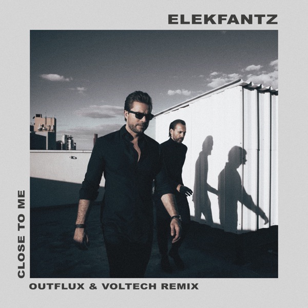 Close To Me (Outflux & Voltech Remix) - Single