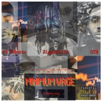 Minimum Wage - Single - ZiggyMilla, 40 De$anto & OT$