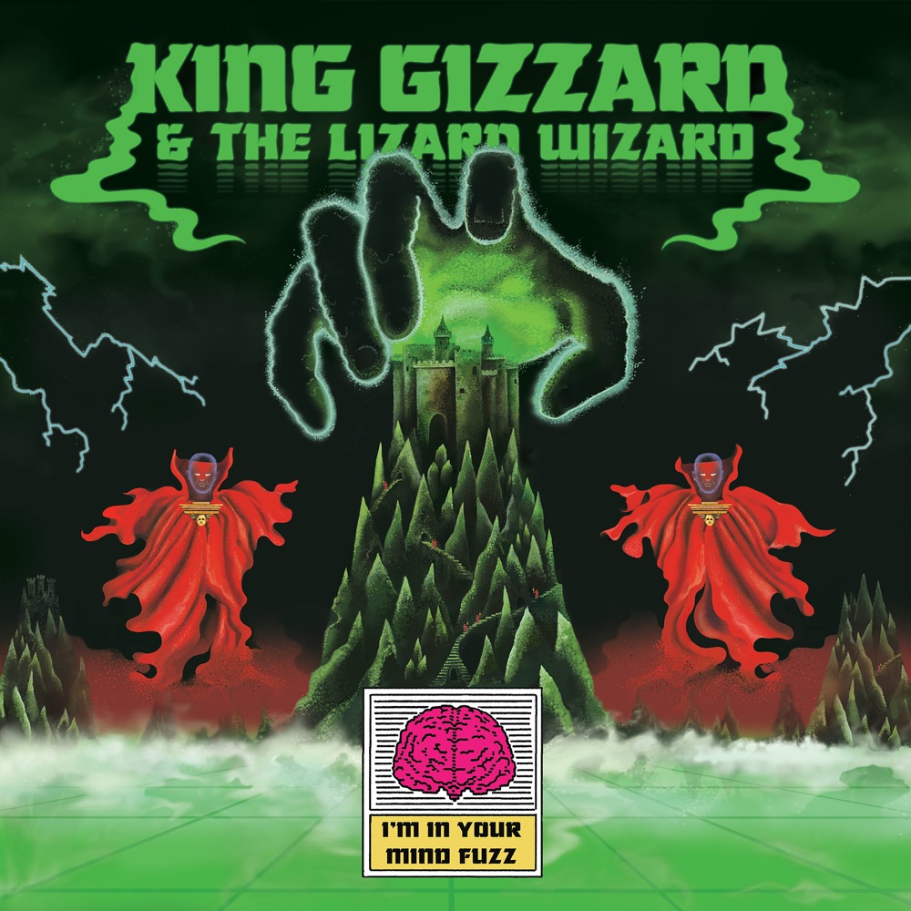 I'm In Your Mind Fuzz by King Gizzard & The Lizard Wizard