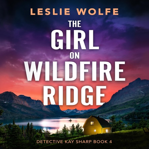 The Girl on Wildfire Ridge: Detective Kay Sharp, Book 4 (Unabridged) cover