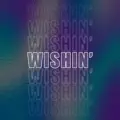 Wishin'