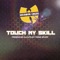 Touch My Skill - Tone Spliff & Solomon Childs lyrics