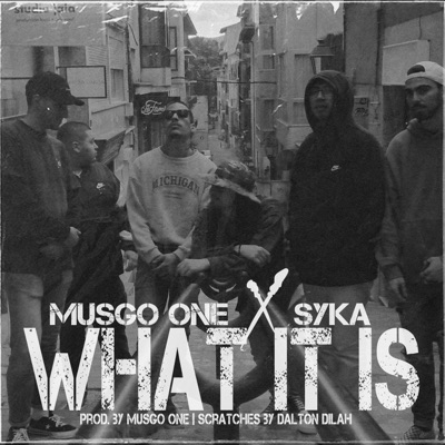 What it is (feat. Syka & Dalton Dilah) - Single