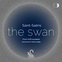 Le Carnaval des Animaux, R. 125: XIII. The Swan (Arr. for Accordion & Piano) - Single - Alessandro Stella & Pietro Roffi