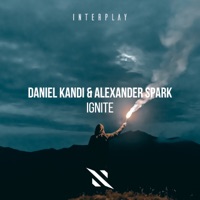 Ignite - Single - Daniel Kandi & Alexander Spark