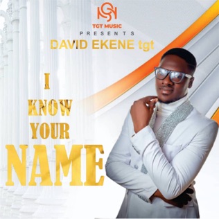 David Ekene I Know Your Name