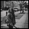 Not Afraid - Single