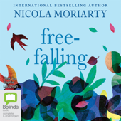 Free-Falling (Unabridged) - Nicola Moriarty Cover Art