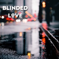 Blinded Love - Single - D K