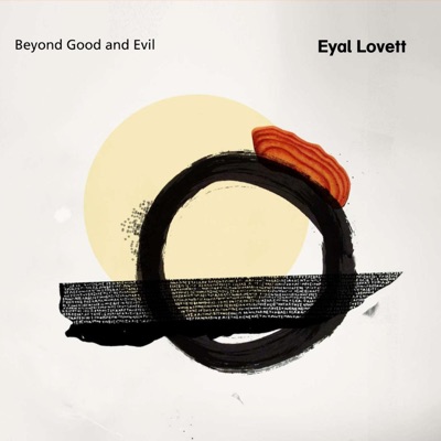 Beyond Good and Evil (feat. Eran Har Even)