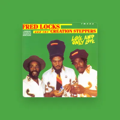 Listen to Fred Locks & The Creation Steppers, watch music videos, read bio, see tour dates & more!