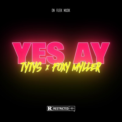 Yes Ay (feat. Foxy Myller) - Single