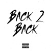 Back 2 Back (feat. Unrulybad & LR) - Single