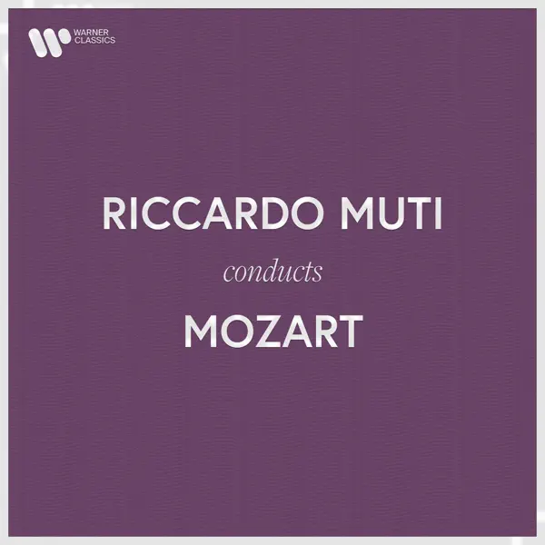 リッカルド・ムーティのRiccardo Muti Conducts Mozart - Apple Music
