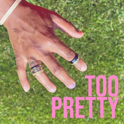 Too Pretty - Single