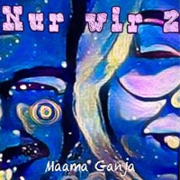 Nur wir 2 - Single - Maama Ganja