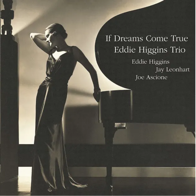 If Dreams Come TruebyThe Eddie Higgins Trio