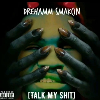 Talk My Shit - Single
