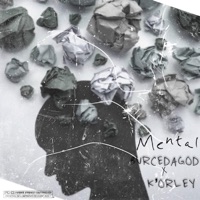 Mental (feat. K'ORLEY) [Radio Edit] - Single - Burcedagod