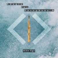 Adagio for Saxophone 3 - Single - Kike Ega